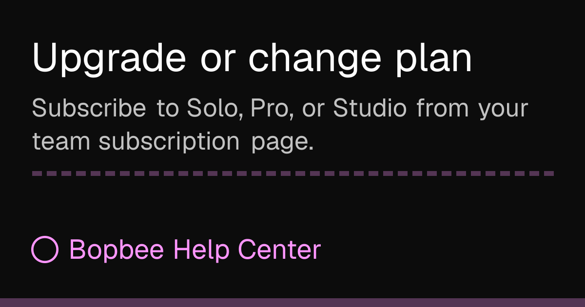 Upgrade or change plan | Bopbee Help Center